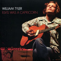 Tyler, William  - Elvis Was a Capricorn