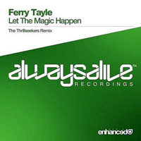Ferry Tayle - Let the magic happen (The Thrillseekers remix) (Single)