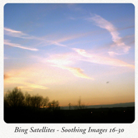 Bing Satellites - Soothing Images 16-30