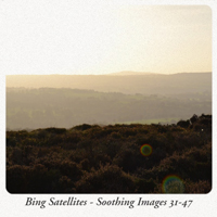 Bing Satellites - Soothing Images 31-47