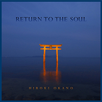 Okano, Hiroki - Return To The Soul