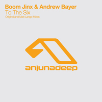 Boom Jinx & Andrew Bayer - To The Six