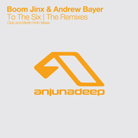 Boom Jinx & Andrew Bayer - To The Six (Remixes)