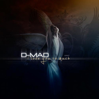 D-Mad - I Love You So Much