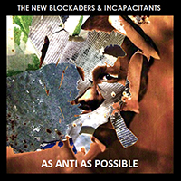 Incapacitants - As Anti as Possible 