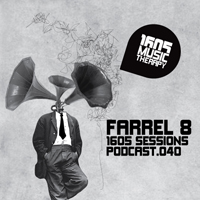 1605 Podcast - 1605 Podcast 040: Farrel 8