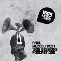 1605 Podcast - 1605 Podcast 093: Raul Mezcolanza