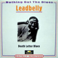 Lead Belly - Death Letter Blues