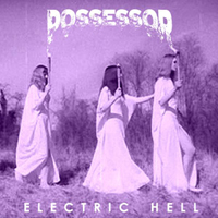 Possessor (GBR) - Electric Hell