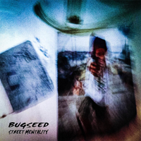 Bugseed - Street Mentality