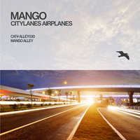Mango (RUS) - Citylanes Airplanes (Single)