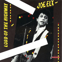 Ely, Joe - Lord Of The Highway