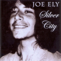 Ely, Joe - Silver City