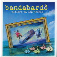 Bandabardo - Allegro Ma Non Troppo
