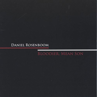 Rosenboom, Daniel - Bloodier, Mean Son