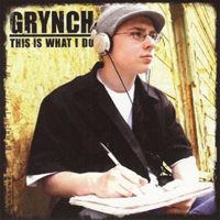 Grynch - This Is What I Do