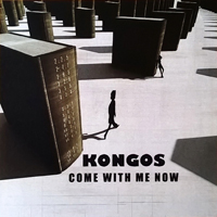 Kongos - Come With Me Now (Single)