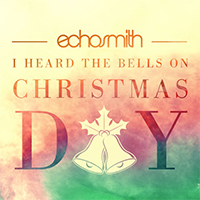 Echosmith - I Heard The Bells On Christmas Day (Single)