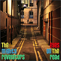 Mighty Revelators - Eyes On The Road