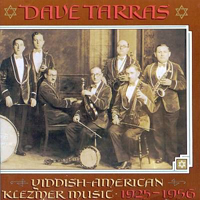 Tarras, Dave - Yiddish-American Klezmer Music