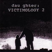 Taint (USA) - Dau ghter: Victimology 2
