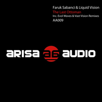 Sabanci, Faruk - The Last Ottoman (Incl. Vast Vision Remix) (Split)
