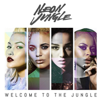 Neon Jungle - Welcome To The Jungle (Deluxe Version)