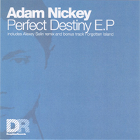 Adam Nickey - Perfect Destiny E.P.