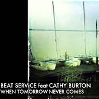 Cathy Burton - Beat Service feat. Cathy Burton - When Tomorrow Never Come (Single) (feat.