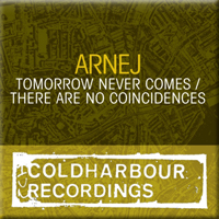 Arnej - Tomorrow Never Comes / There Are No Coincidences (Single)