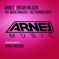 Arnej - The Music Makers / No Turning Back (Split)