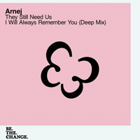 Arnej - They still need us / I will always remember you (Single)