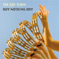 Go! Team - Buy Nothing Day (Single)