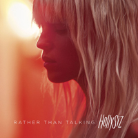 HollySiz - Rather Than Talking