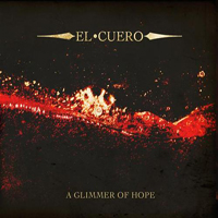 El Cuero - A Glimmer Of Hope