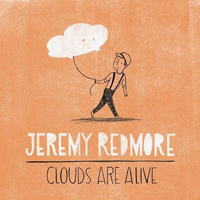 Redmore, Jeremy - Clouds Are Alive