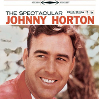 Horton, Johnny - The Spectacular