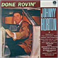 Horton, Johnny - Done Rovin'