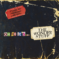 Wonder Stuff - Oh No It's... The Wonder Stuff (CD 1)