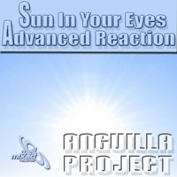 Anguilla Project - Sun In Your Eyes / Advanced Reaction