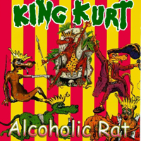 King Kurt - Alcoholic Rat