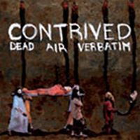 Contrived - Dead Air Verbatim