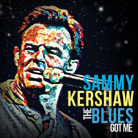 Sammy Kershaw - The Blues Got Me