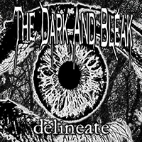 The Dark and Bleak - Delineate