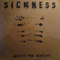 Sickness (USA, CT) - Sought For Slaying