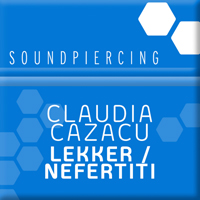 Cazacu, Claudia - Lekker / Nefertiti
