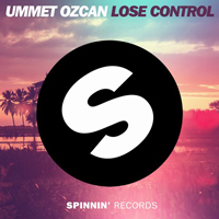Ozcan, Ummet - Lose Control (Promo Single)