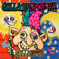 GollBetty - Goll&Response!!