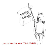 Imperial Leisure - Death To The One Trick Pony