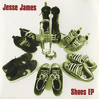 Jesse James - Shoes (EP)